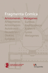 Fragmenta Comica. Band 9.2: Aristomenes - Metagenes