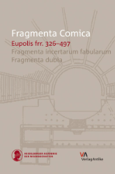 Fragmenta Comica, Band 8.3: Eupolis, part 3, frr. 326-497