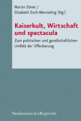 Kaiserkult, Wirtschaft und 'spectacula'