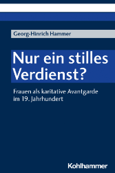 Nur ein stilles Verdienst? - Hammer, Georg-Hinrich