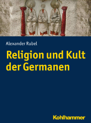 Religion und Kult der Germanen - Rubel, Alexander