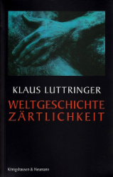 Weltgeschichte Zärtlichkeit