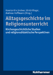 Alltagsgeschichte im Religionsunterricht