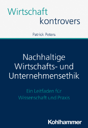 Nachhaltige Wirtschafts- und Unternehmensethik