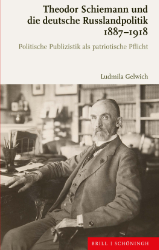 Theodor Schiemann und die deutsche Russlandpolitik 1887-1918