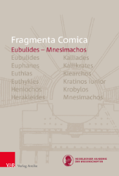 Fragmenta Comica, Band 16.5: Calliade - Mnesimaco/Eubulides - Mnesimachos
