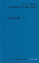 Ordnung und Geschichte. Band VII: Aristoteles