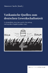 Buchcover Vatikanische Quellen zum deutschen Gewerkschaftsstreit