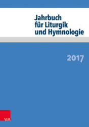 Jahrbuch für Liturgik und Hymnologie. 56. Band - 2017