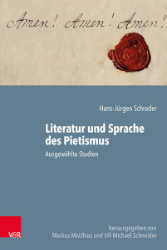 Literatur und Sprache des Pietismus - Schrader, Hans-Jürgen