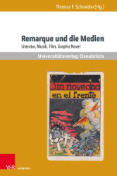 Remarque und die Medien. Literatur, Musik, Film, Graphic Novel