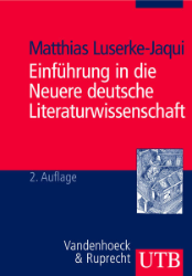 Einführung in die Neuere Deutsche Literaturwissenschaft - Luserke-Jaqui, Matthias