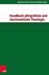 Handbuch pfingstliche und charismatische Theologie