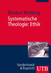 Systematische Theologie: Ethik