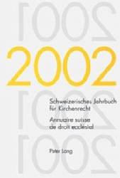 Schweizerisches Jahrbuch für Kirchenrecht. Band 7 (2002)