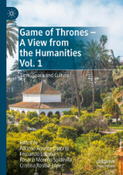 Game of Thrones - A View from the Humanities. Vol. 1