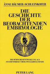 Die Geschichte der beobachtenden Embryologie