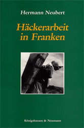 Häckerarbeit in Franken