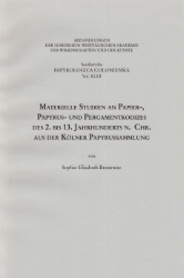 Materielle Studien an Papier-, Papyrus- und Pergamentkodizes des 2. bis 13. Jahrhunderts n. Chr. aus der Kölner Papyrussammlung