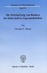 Die Dritthaftung von Banken bei fehlerhaften Eigenauskünften