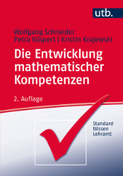 Die Entwicklung mathematischer Kompetenzen - Schneider, Wolfgang/Petra Küspert/Kristin Krajewski