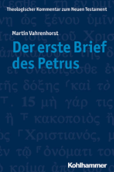 Der erste Brief des Petrus - Vahrenhorst, Martin