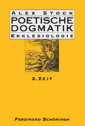 Poetische Dogmatik: Ekklesiologie. Band 2: Zeit