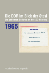 Die DDR im Blick der Stasi 1965