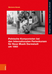 Polnische Komponisten bei den Internationalen Ferienkursen für Neue Musik Darmstadt um 1960