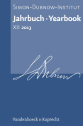 Jahrbuch des Simon-Dubnow-Instituts/Simon Dubnow Institute Yearbook; XII/2013