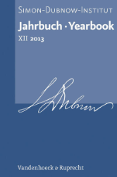 Jahrbuch des Simon-Dubnow-Instituts/Simon Dubnow Institute Yearbook. Band XII (2013)