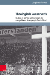 Theologisch konservativ - Breitschwerdt, Jörg