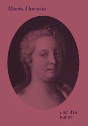 Maria Theresia und die Kunst