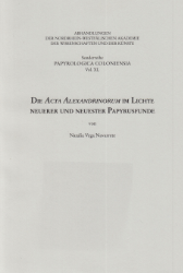 Die Acta Alexandrinorum im Lichte neuerer und neuester Papyrusfunde