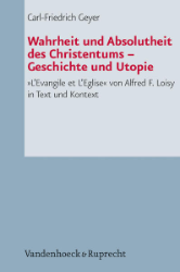 Wahrheit und Absolutheit des Christentums - Geschichte und Utopie