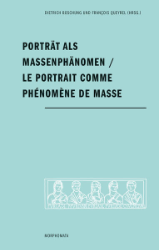 Porträt als Massenphänomen/Le portrait comme phénomène de masse