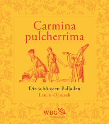 Carmina pulcherrima/Die schönsten Balladen
