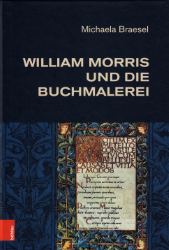 William Morris und die Buchmalerei