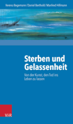 Sterben und Gelassenheit