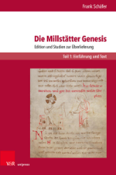 Die Millstätter Genesis. Edition und Studien zur Überlieferung. Teil 1