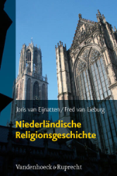 Niederländische Religionsgeschichte - Eijnatten, Joris van/Fred van Lieburg