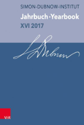 Jahrbuch des Simon-Dubnow-Instituts/Simon Dubnow Institute Yearbook. Band XVI (2017)