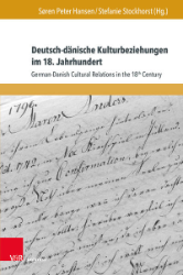 Deutsch-dänische Kulturbeziehungen im 18. Jahrhundert/German-Danish Cultural Relations in the 18th Century