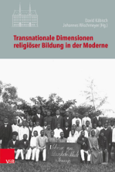 Transnationale Dimensionen religiöser Bildung in der Moderne