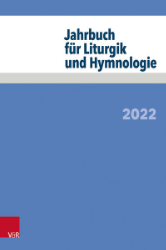 Jahrbuch für Liturgik und Hymnologie. 61. Band - 2022