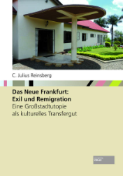 Das Neue Frankfurt: Exil und Remigration