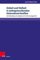 Einheit und Vielheit in mehrgenerationalen Unternehmerfamilien