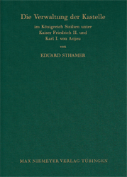 Die Verwaltung der Kastelle im Königreich Sizilien unter Kaiser Friedrich II. und Karl I. von Anjou