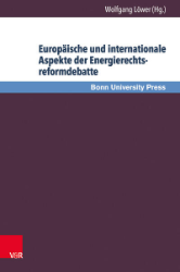 Europäische und internationale Aspekte der Energierechtsreformdebatte