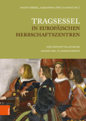 Tragsessel in europäischen Herrschaftszentren